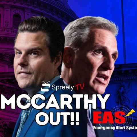 McCarthy OUSTED and Emergency Broadcast Conspiracies - The Stucci Russo Experience