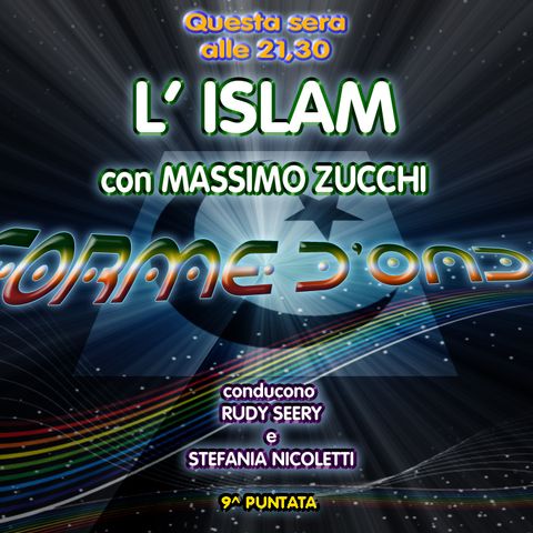 Forme d' Onda - Massimo Zucchi: L' Islam - 30-11-2017