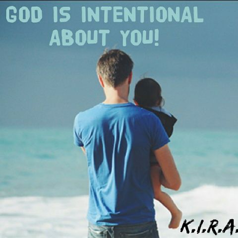 God Is Intentional About You
