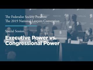 Special Session: Executive Power vs. Congressional Power