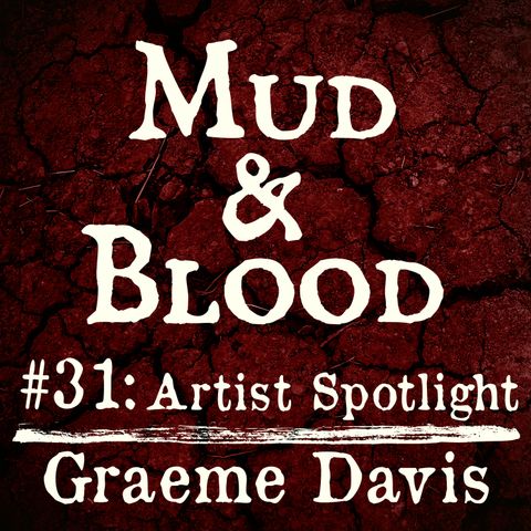 31: Graeme Davis - Artist Spotlight