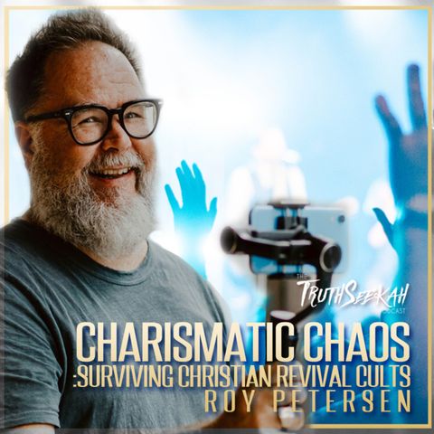 Charismatic Chaos: Surviving Christian Revival Cults | Roy Petersen