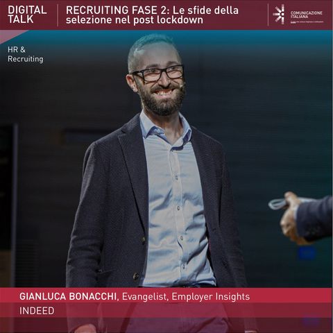 Gianluca Bonacchi | Indeed | Recruiting Fase 2: Le sfide della selezione nel post lockdown