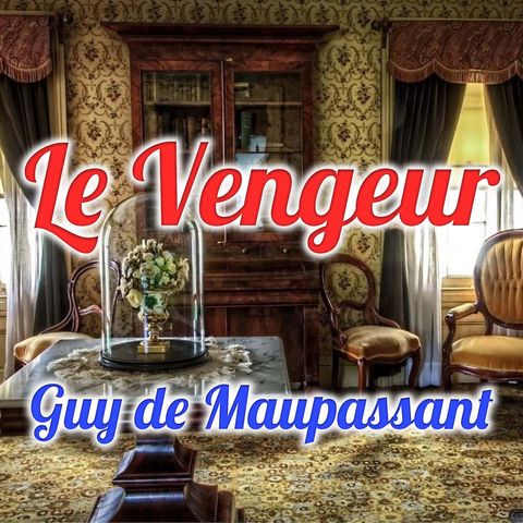 Le Vengeur, Guy de Maupassant (Livre audio)