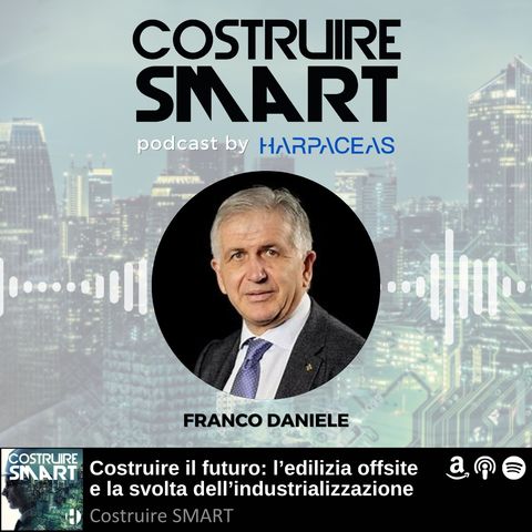 Costruire il Futuro: L’Edilizia Offsite e la Svolta dell’Industrializzazione | Intervista a F. Daniele