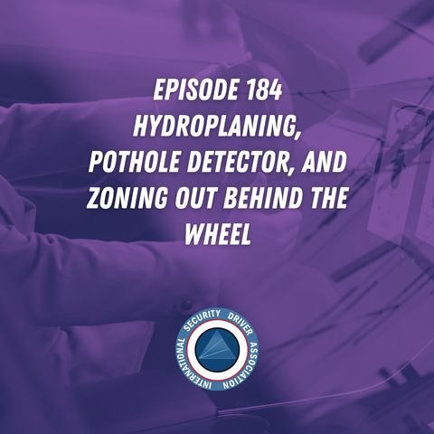 Episode 184 - Hydroplaning, Pothole Detector, and Zoning Out Behind the Wheel