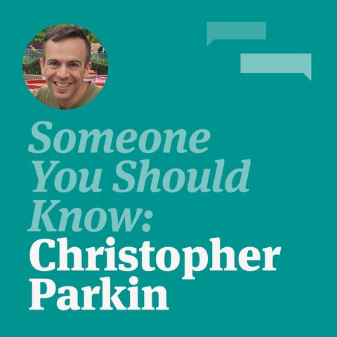 Someone You Should Know: Christopher "Toph" Parkin