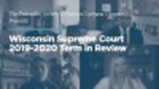 Wisconsin Supreme Court 2019-2020 Term in Review