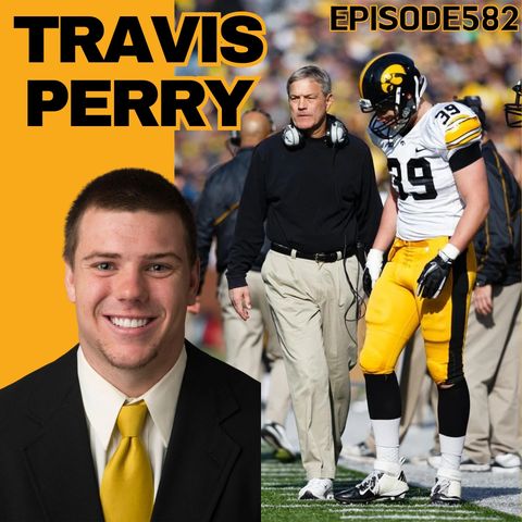 From Iowa Football to Real Estate Success with Travis Perry | WUW 582