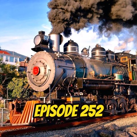 Episode 252: Cult Full Steam Ahead