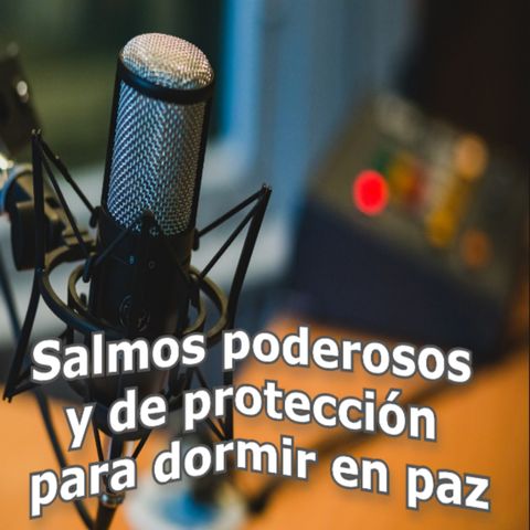 Duerme con la Palabra de Dios / Salmos poderosos y de protección para ...