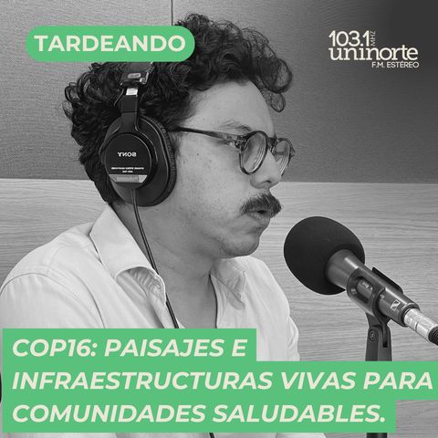 COP 16: Paisajes e infraestructuras vivas para comunidades saludables