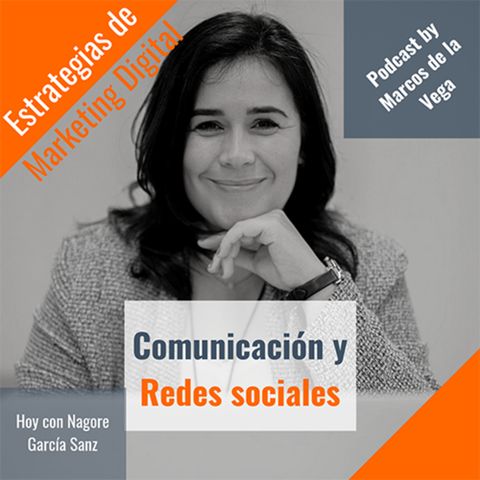 Comunicación y redes sociales con Nagore García Sanz