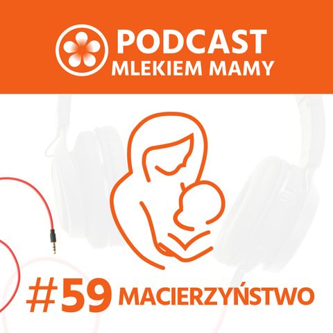 Podcast Mlekiem Mamy #59 - Z drogi, mama jedzie! cz. 1