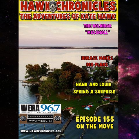 Episode 155 Hawk Chronicles "On The Move"