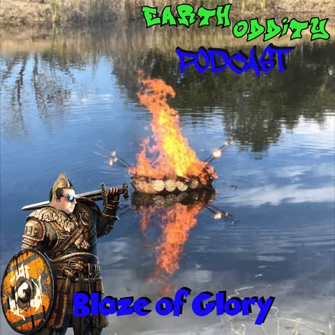 Earth Oddity 162: Blaze of Glory