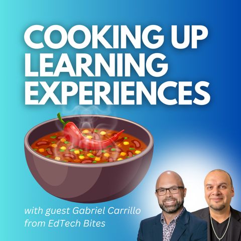 FOOD, FRIENDSHIP, and FORMATION: A Conversation with Gabriel Carrillo from EdTech Bites