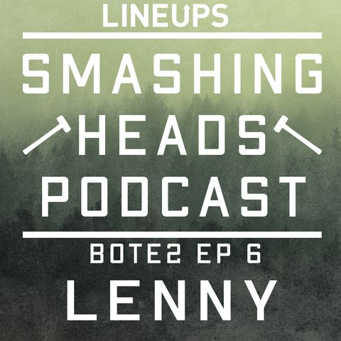 Lenny (BOTE2 Ep. 6)