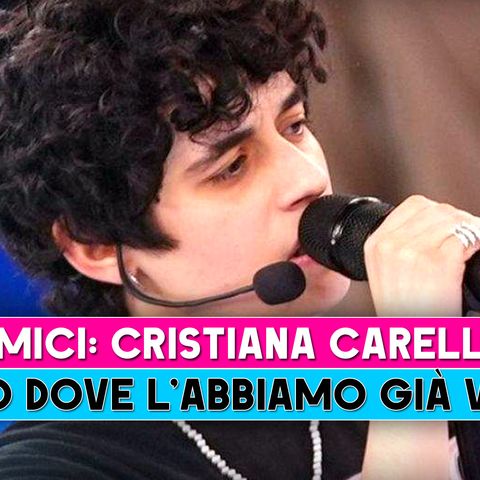 Amici, Cristiana Carella: Ecco Dove L'Abbiamo Già Vista!