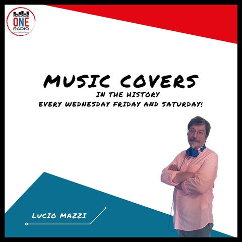 MUSIC COVER lo show sulla storia sui brani che hanno fatto la storia della musica by Lucio Mazzi