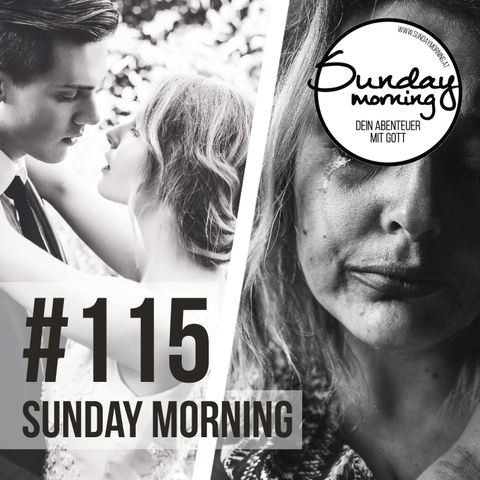 Gute Zeiten, schlechte Zeiten - Sunday Morning #115