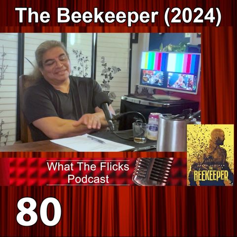 WTF 80 "The Beekeeper" (2024)