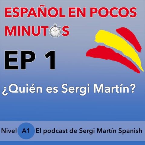 Aprende español, nivel A1 | EP1 ¿Quién es Sergi Martín? 🙋🏻‍♂️ Con EJERCICIOS y SOLUCIONES.