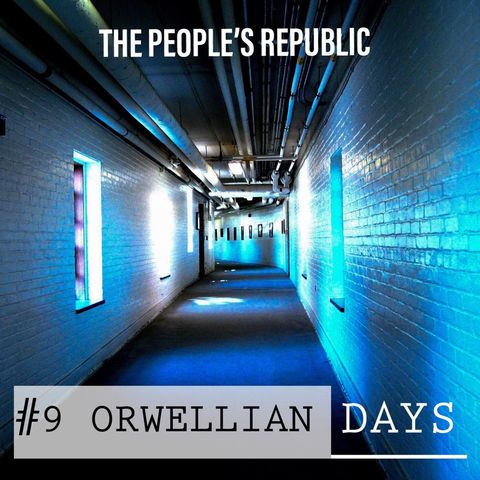 #9 Orwellian Days