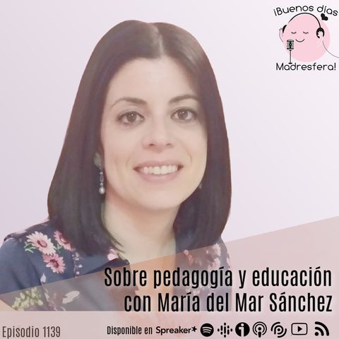 Sobre pedagogía y educación con María del Mar Sánchez @mallemar