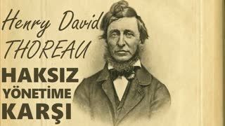 Haksız Yönetime Karşı  Henry David THOREAU  Sivil İtaatsizlik  sesli kitap tek parça