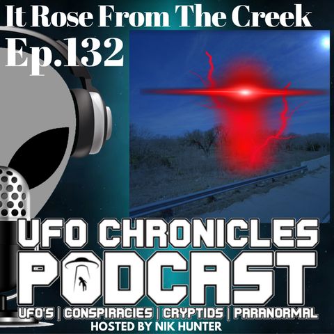 Ep.132 It Rose From The Creek