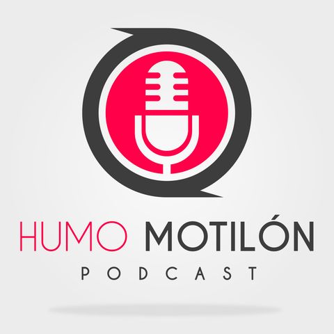 Humo Motilón Podcast #7
