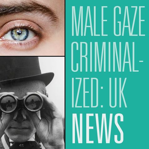 UK Criminalizes the Male Gaze, Buffalo Tragedy is Capitalized On | HBR News 357
