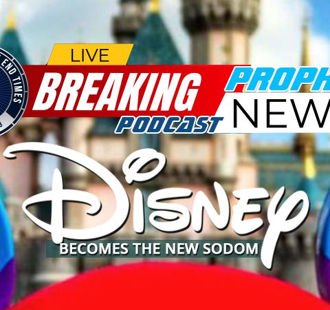 NTEB PROPHECY NEWS PODCAST: Walt Disney Launches Pride Collection Clothing Line Aimed At Grooming Babies