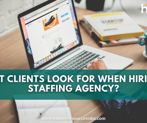 What Clients Look for when Hiring a Staffing Agency
