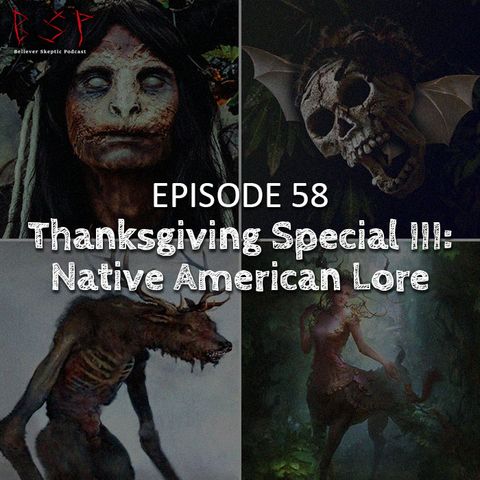 Episode 58 – Thanksgiving Special III: Native American Lore