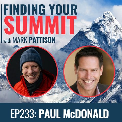 EP 233:  Paul McDonald:  Former NFL QB had to go thru the tunnel to find happiness on the other side.