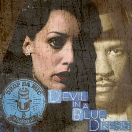 EPISODE 370: EASY DOES IT (DEVIL IN A BLUE DRESS 95’ Film Review)