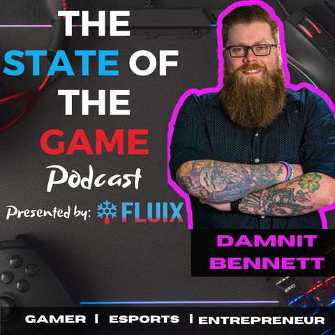 #5 Building a Brand while Streaming & Careers in Esports. Welcome Twitch Partner, DAMNITBENNET!