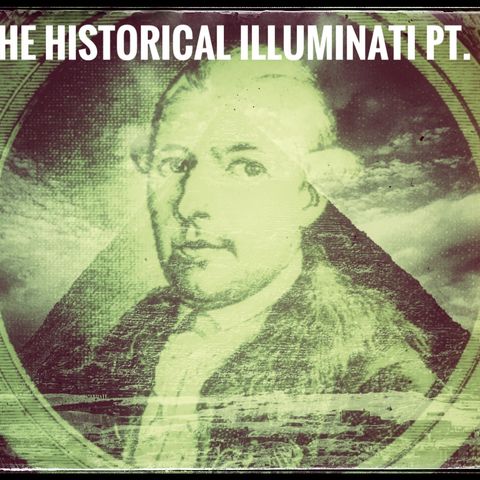 Ep. 125 The Historical Illuminati Pt. 2