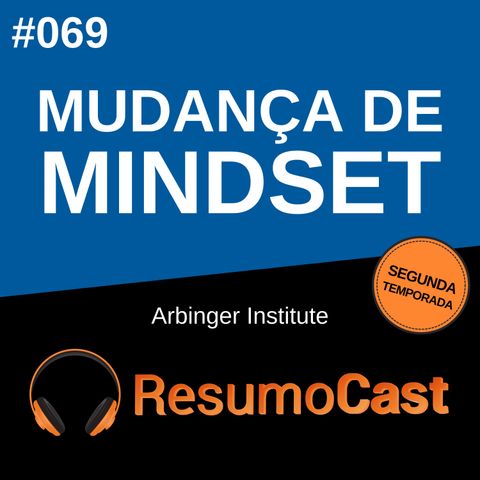 T2#069 Mudança de mindset | The Arbinger Institute
