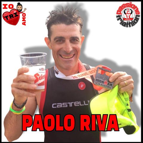 Passione Triathlon n° 39 🏊🚴🏃💗 Paolo Riva
