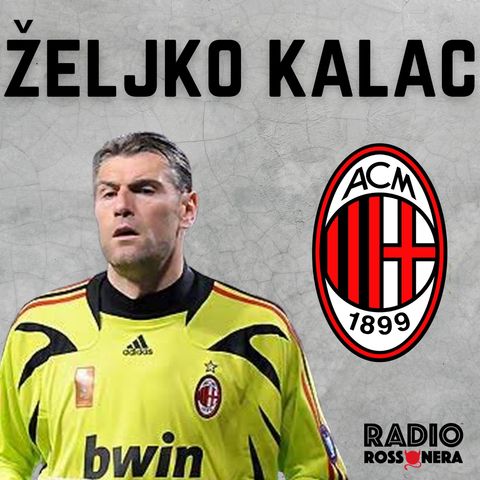 Zeljko Kalac: "Campionato sensazionale del Milan, squadra giovane e forte"