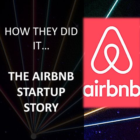 How they did it....the Airbnb Startup Story
