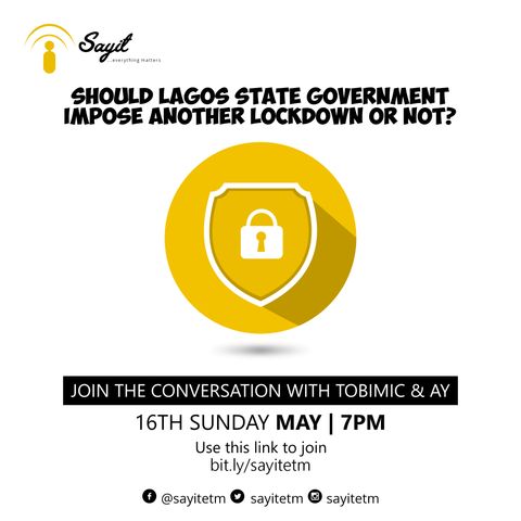 Episode 3 - Should Lagos State Government Impose Another Lockdown Or Not?