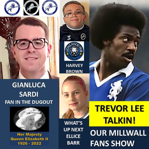 OUR MILLWALL FAN SHOW Sponsored by Dean Wilson Family Funeral Directors 12/09/22