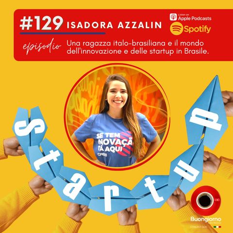 #129 Una ragazza italo-brasiliana nel mondo dell'innovazione e delle startup in Brasile