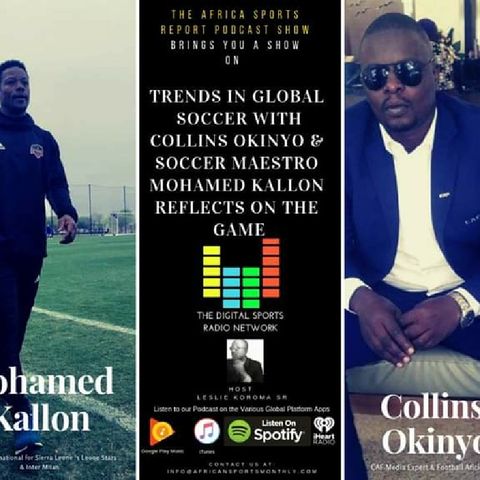 Changing Global Trends in Soccer and an Insight into the Business of Soccer with Mohamed Kallon & Collins Okinyo