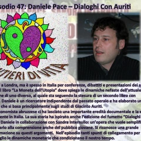 Ep47 Daniele Pace - Dialoghi con Auriti