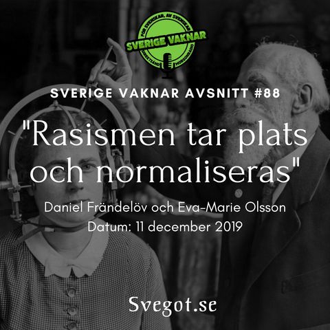 88. "Rasismen tar plats och normaliseras"